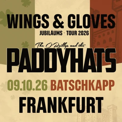 09.10.2026 Offizielles Hardticket "Wings & Gloves – Die Jubiläumstour 2026" | Frankfurt, Batschkapp